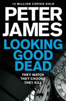 Looking good dead av Peter James (Heftet)