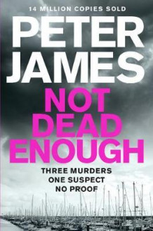 Not dead enough av Peter James (Heftet)