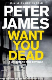 Want you dead av Peter James (Heftet)