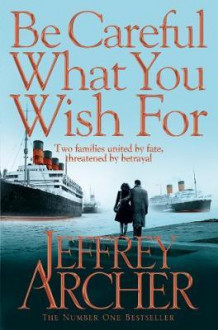 Be careful what you wish for av Jeffrey Archer (Heftet)