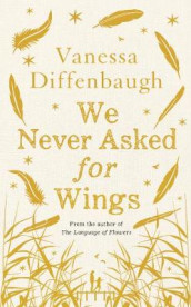 We never asked for wings av Vanessa Diffenbaugh (Heftet)