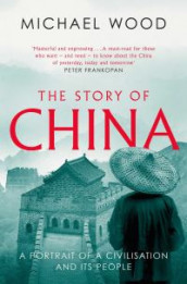 The story of China av Michael Wood (Heftet)