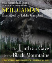 The truth is a cave in the black mountains av Neil Gaiman (Innbundet)