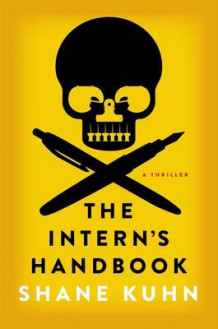 The intern's handbook av Shane Kuhn (Innbundet)