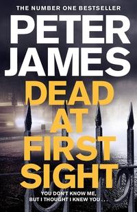 Dead at first sight av Peter James (Heftet)