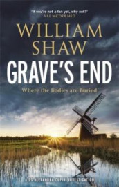 Grave's end av William Shaw (Innbundet)