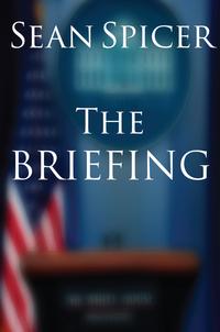 The briefing av Sean Spicer (Innbundet)