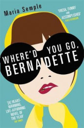Where'd you go, Bernadette? av Maria Semple (Heftet)
