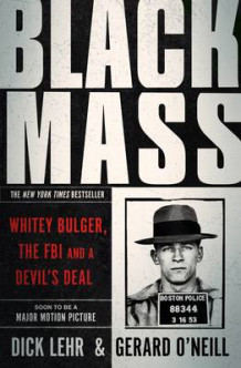 Black Mass: whitey bulger av Dick Lehr og Gerard O'Neil (Heftet)