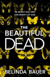 The beautiful dead av Belinda Bauer (Heftet)
