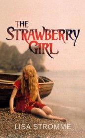 The strawberry girl av Lisa Strømme (Heftet)