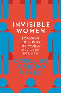 Invisible women av Caroline Criado Perez (Heftet)
