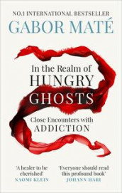 In the realm of hungry ghosts av Gabor Maté (Heftet)