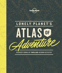 Lonely Planet's atlas of adventure (Innbundet)