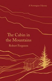 The cabin in the mountains av Robert Ferguson (Heftet)