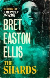 The shards av Bret Easton Ellis (Heftet)