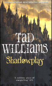 Shadowplay av Tad Williams (Heftet)