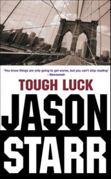 Tough luck av Jason Starr (Heftet)