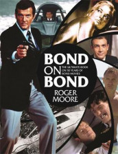 Bond on Bond av Roger Moore (Innbundet)
