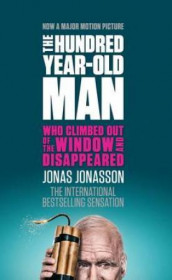 The 100-year-old man who climbed out the window and disappeared av Jonas Jonasson (Heftet)