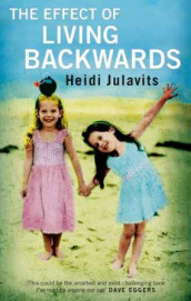 The effect of living backwards av Heidi Julavits (Heftet)