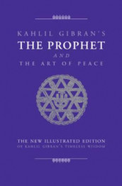 The prophet and the art of peace av Kahlil Gibran (Innbundet)
