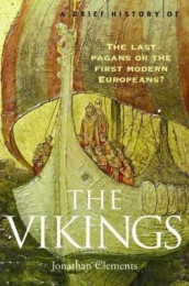 A brief history of the vikings av Jonathan Clements (Heftet)