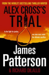Alex Cross' trial av James Patterson (Heftet)