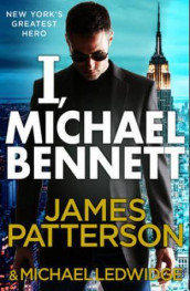 I, Michael Bennett av James Patterson (Heftet)