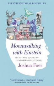 Moonwalking with Einstein av Joshua Foer (Heftet)