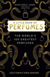 A little book of perfumes av Tania Sanchez og Luca Turin (Innbundet)