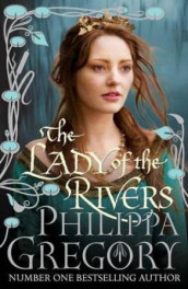 The lady of the rivers av Philippa Gregory (Heftet)