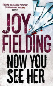 Now you see her av Joy Fielding (Heftet)