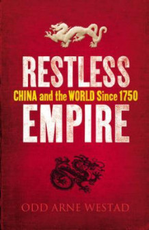 Restless empire av Odd Arne Westad (Heftet)