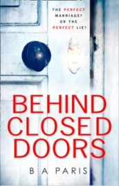 Behind closed doors av B.A. Paris (Heftet)