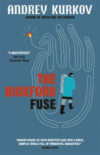 The Bickford fuse av Andrej Kurkov (Heftet)