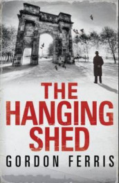 The hanging shed av Gordon Ferris (Heftet)