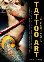 The mammoth book of tattoo art av Lal Hardy (Heftet)