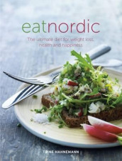 Eat nordic av Trine Hahnemann (Heftet)