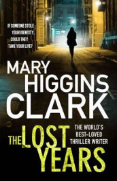 The lost years av Mary Higgins Clark (Heftet)