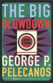 The big blowdown av George P. Pelecanos (Heftet)