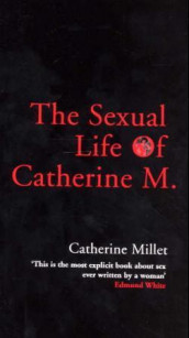 The sexual life of Catherine M. av Catherine Millet (Heftet)