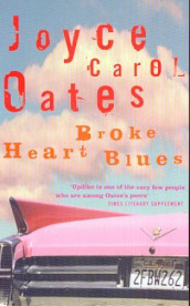 Broke heart blues av Joyce Carol Oates (Heftet)