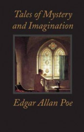 Tales of mystery and imagination av Edgar Allan Poe (Innbundet)