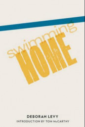 Swimming home av Deborah Levy (Heftet)