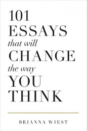 101 essays that will change the way you think av Brianna Wiest (Heftet)