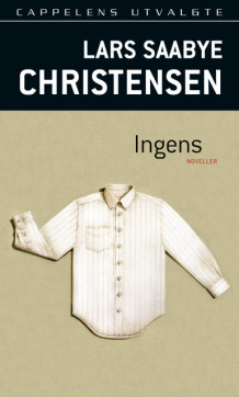 Ingens av Lars Saabye Christensen (Heftet)