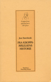 Fra kroppsfølelsens historie av Jean Starobinski (Heftet)