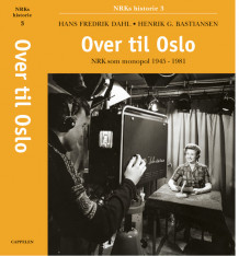 Over til Oslo, nrk b. 3 av Henrik G. Bastiansen og Hans Fredrik Dahl (Innbundet)
