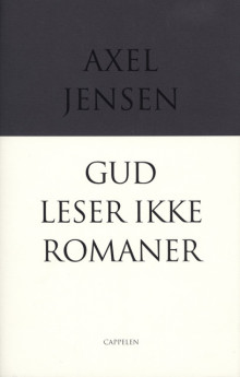 Gud leser ikke romaner av Axel Jensen (Innbundet)